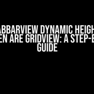 Giving TabBarView Dynamic Height where Children are GridView: A Step-by-Step Guide